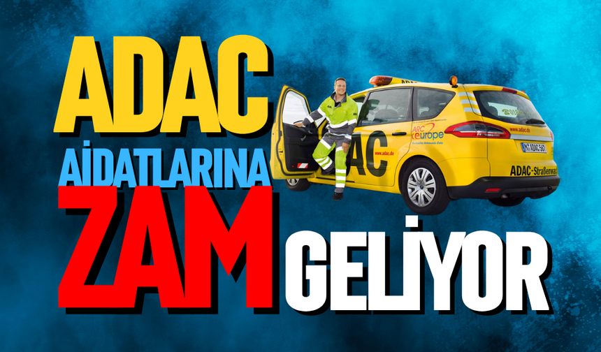 ADAC üyelik aidatları zamlanıyor