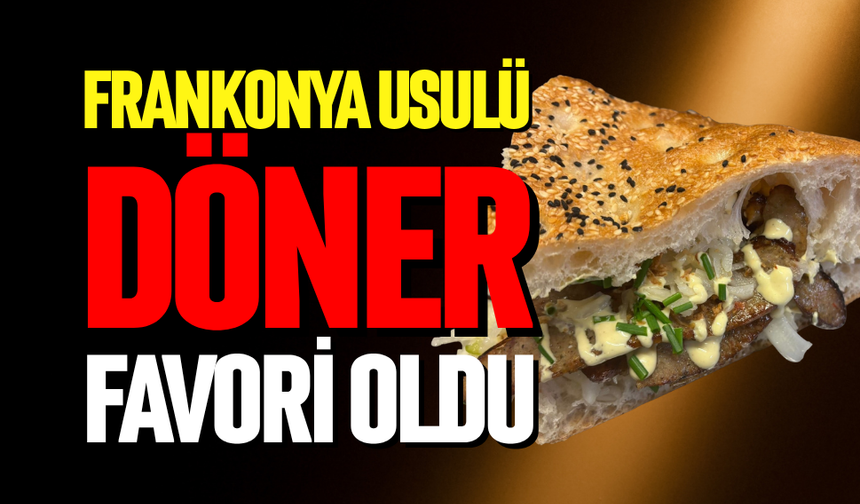 Frankonya usulü döner favori oldu