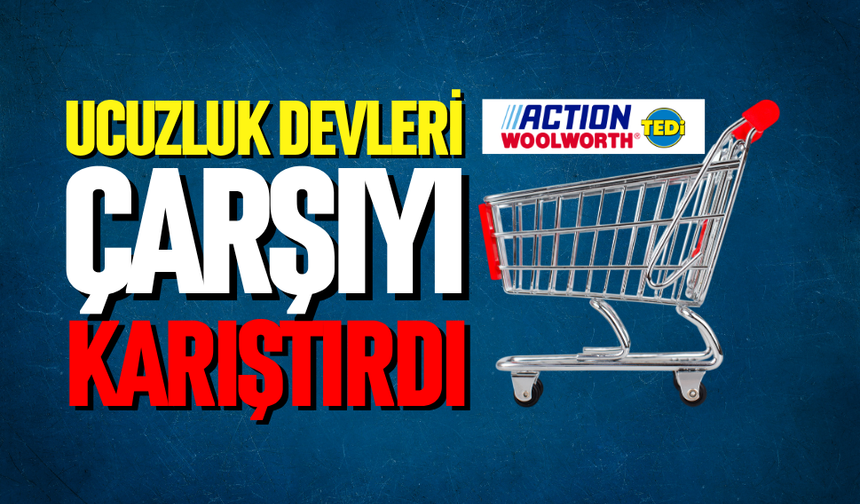 Ucuzluk devleri çarşıyı karıştırdı