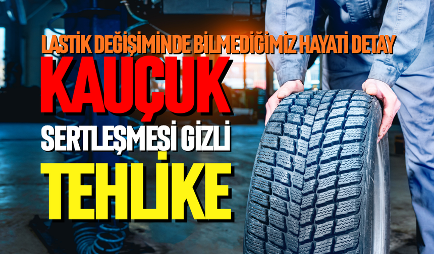 Lastik değişiminde hayati detay