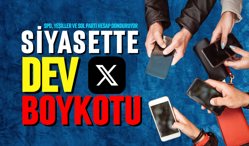 Siyasette dev X boykotu