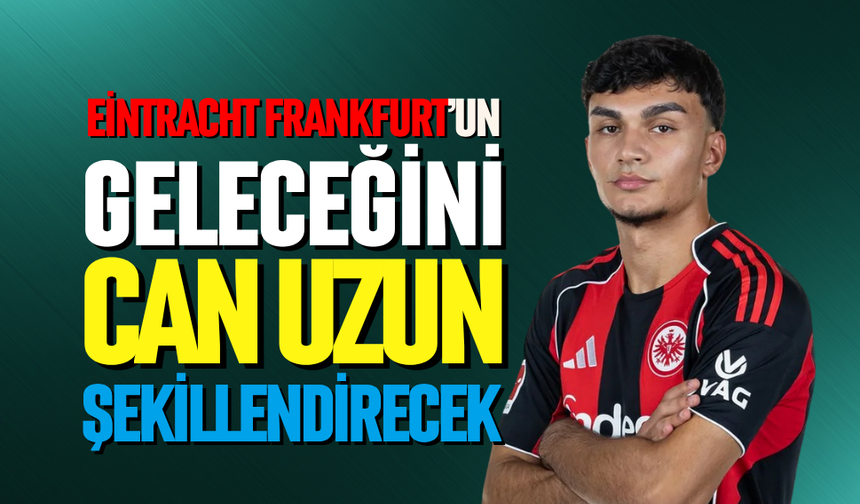 Eintracht'ın geleceğini Can şekillendirecek