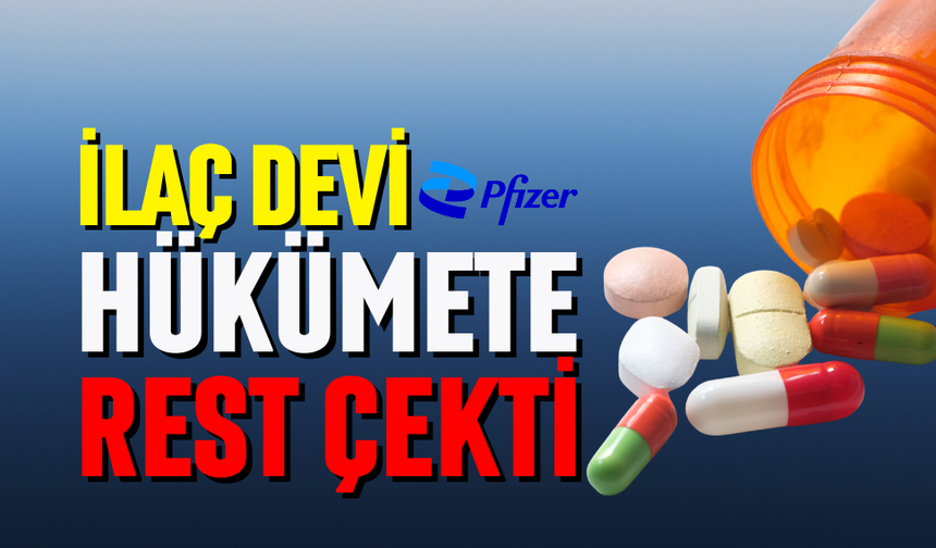 İlaç devinden Hükümete rest