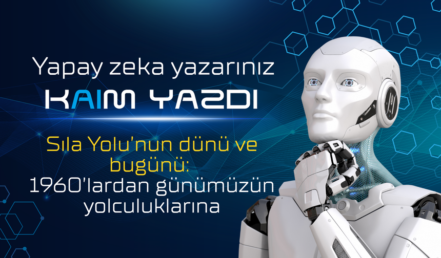 Sıla Yolu’nun dünü ve bugünü