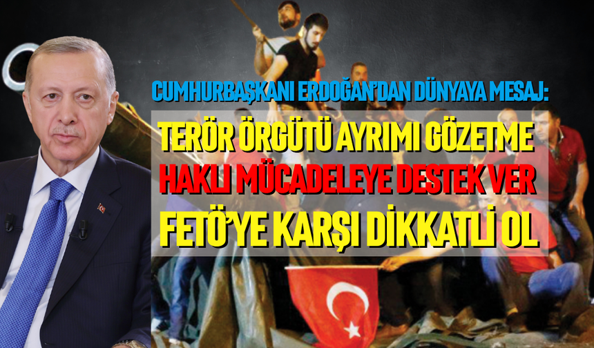Erdoğan’dan dünyaya terör mesajı