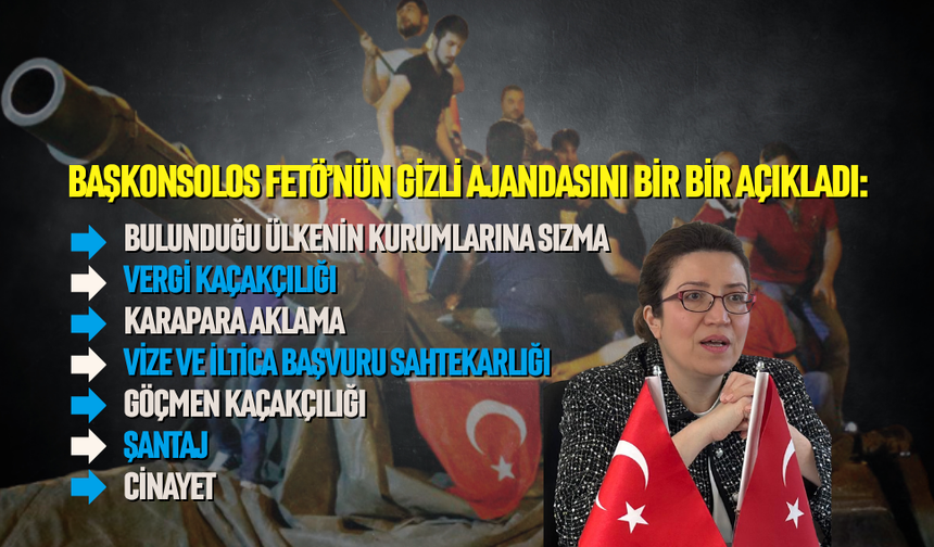 Başkonsolos FETÖ’nün gizli ajandasını açıkladı