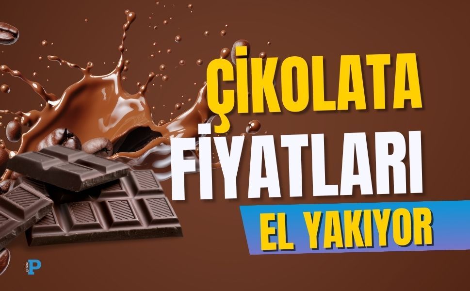 Çikolata fiyatları el yakıyor
