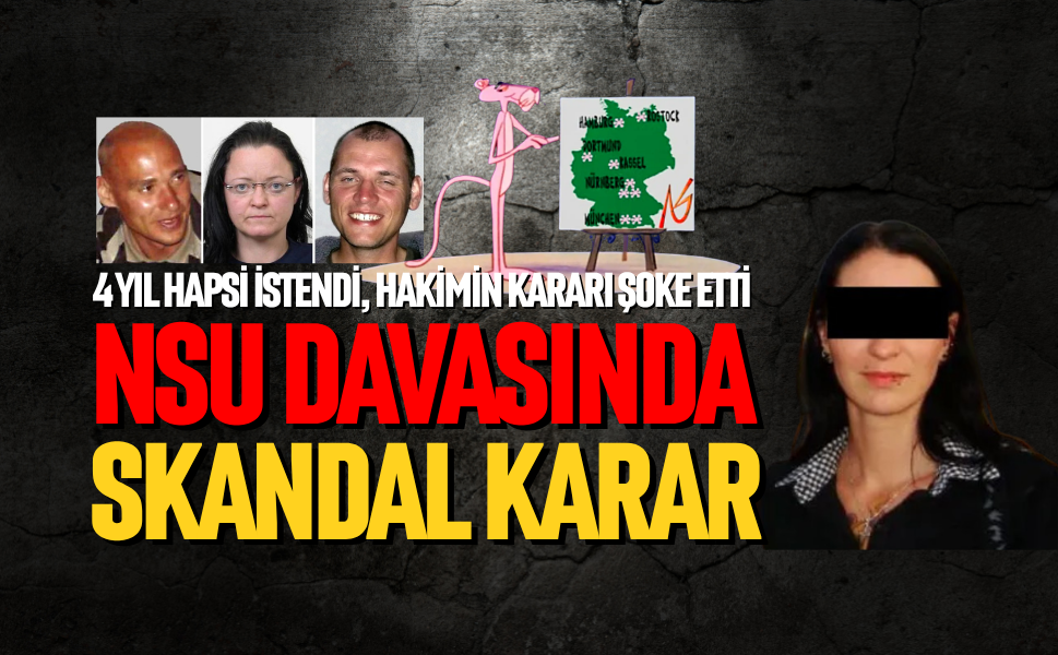 NSU davasında skandal karar